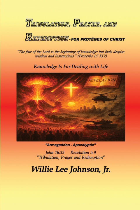 Buch TRIBULATION, PRAYER, AND REDEMPTION -For the Proteges of Christ Willie Lee Johnson