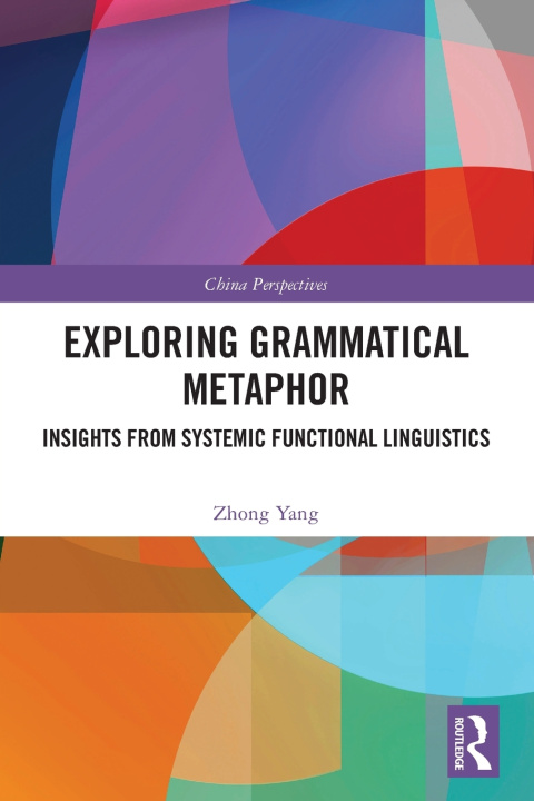 Kniha Exploring Grammatical Metaphor Zhong Yang