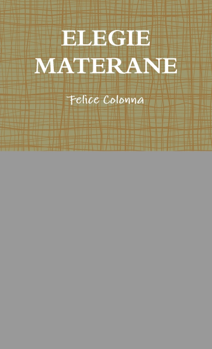 Könyv ELEGIE MATERANE Felice Colonna