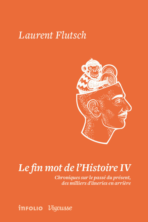 Könyv Le fin mot de l'Histoire IV Laurent Flutsch