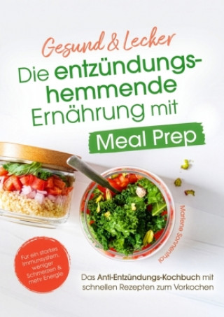 Könyv Gesund & Lecker - die entzündungshemmende Ernährung mit Meal Prep Marlene Sonnenthal