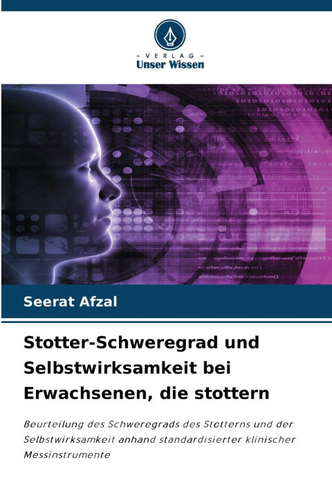 Kniha Stotter-Schweregrad und Selbstwirksamkeit bei Erwachsenen, die stottern Seerat Afzal