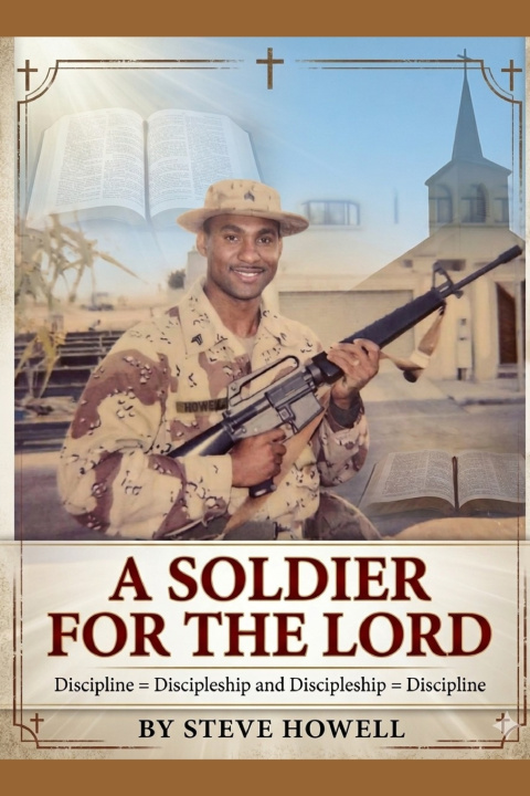 Kniha A Soldier for the Lord Steve Howell