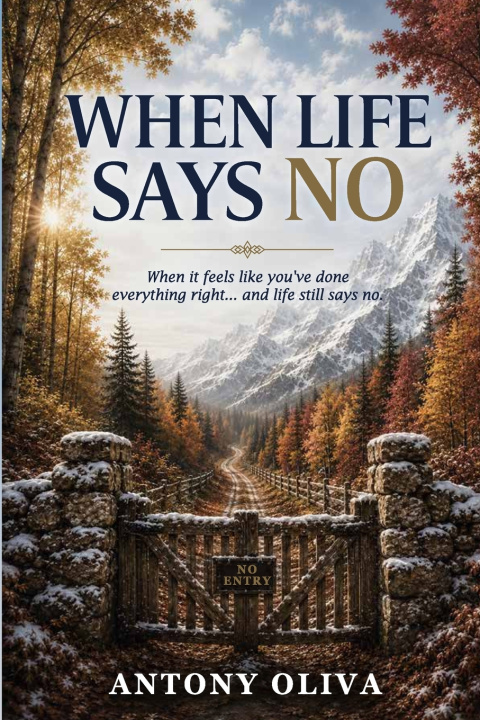 Könyv When Life Says No Anthony Oliva