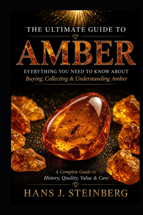Kniha THE ULTIMATE GUIDE TO AMBER Hans J. Steinberg