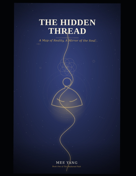 Könyv The Hidden Thread - A Map Of Reality, A Mirror Of The Soul Mee Yang