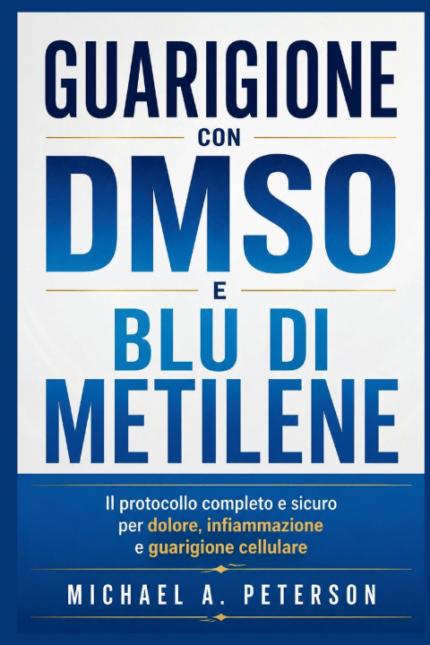 Könyv GUARIGIONE CON DMSO E BLU DI METILENE Michael A. Peterson
