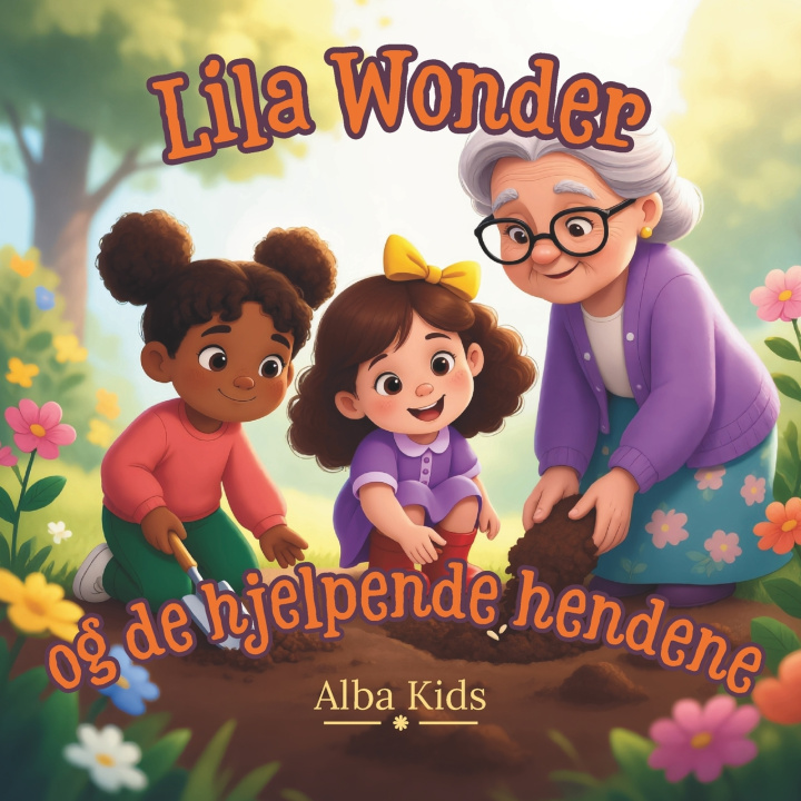 Könyv Lila Wonder og de hjelpende hendene Alba Kids