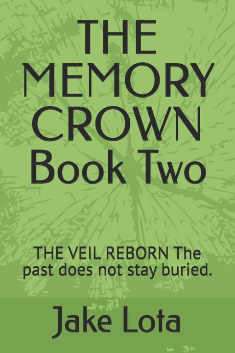 Kniha THE MEMORY CROWN Book Two Jake Lota
