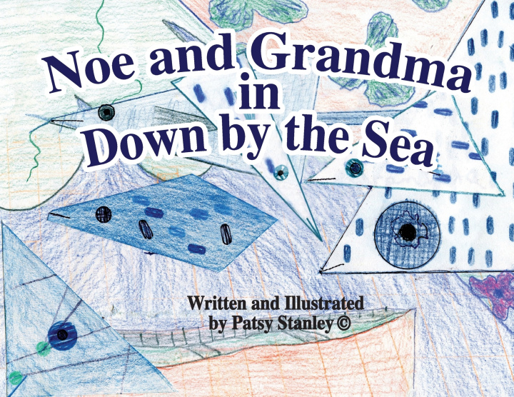 Könyv Grandma and Noe Down by the Sea Patsy Stanley