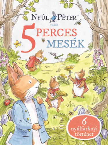 Książka Nyúl Péter világa - Nyúl Péter 5 perces mesék Rebecca Gerlings