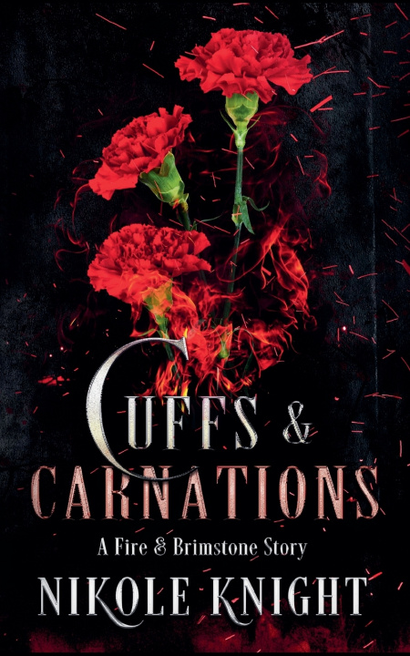 Book Cuffs & Carnations Nikole Knight