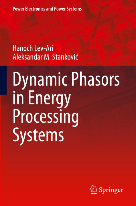 Buch Dynamic Phasors in Energy Processing Systems Hanoch Lev-Ari