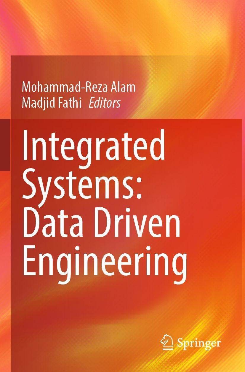 Book Integrated Systems: Data Driven Engineering Mohammad-Reza Alam