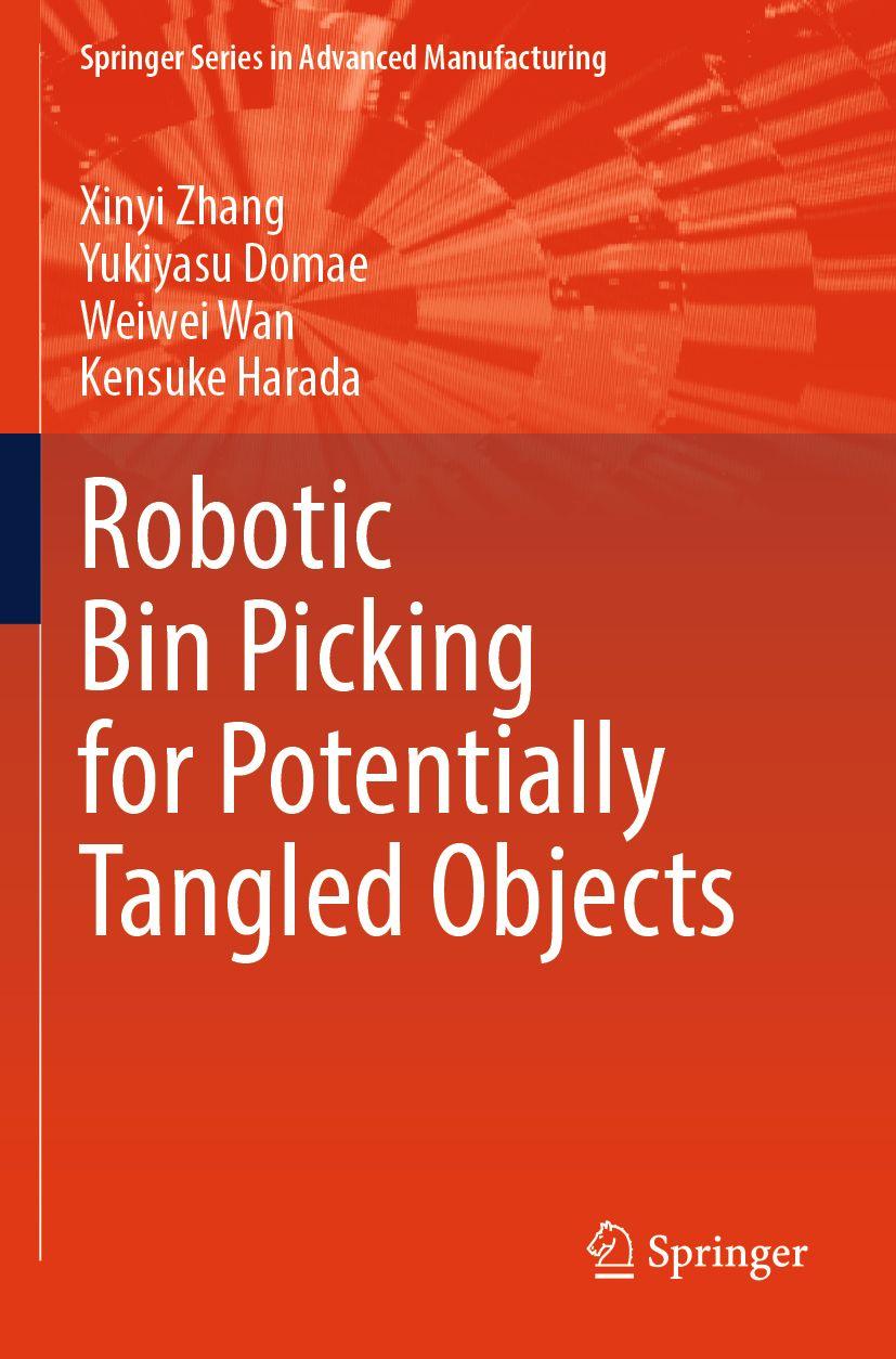 Książka Robotic Bin Picking for Potentially Tangled Objects Xinyi Zhang