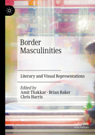 Buch Border Masculinities Amit Thakkar