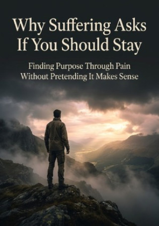 Könyv Why Suffering Asks If You Should Stay Aurelia Wren