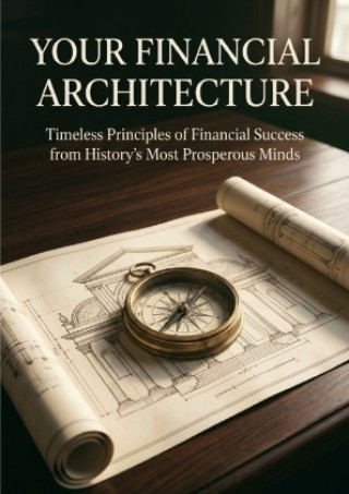 Kniha Your Financial Architecture James R. Hartwell