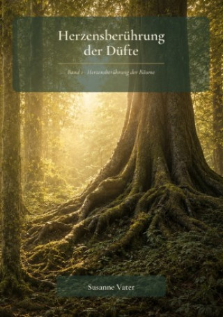 Könyv Herzensberührung der Düfte Susanne Vater