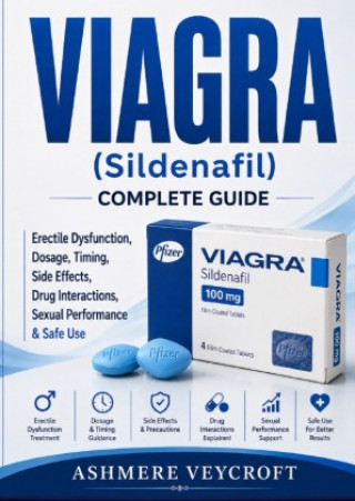 Kniha VIAGRA (Sildenafil) Complete Guide Ashmere Veycroft