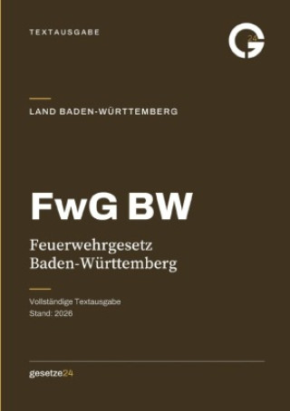 Carte FwG BW - Feuerwehrgesetz Baden-Württemberg Gesetze24 Deutschland