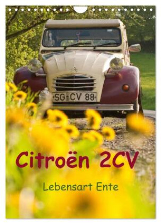 Kalender/agenda Citroën 2CV - Lebensart Ente (Wandkalender 2027 DIN A4 hoch), CALVENDO Monatskalender Calvendo