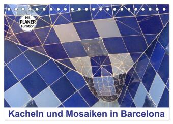 Naptár/Határidőnapló Kacheln und Mosaiken in Barcelona (Tischkalender 2027 DIN A5 quer), CALVENDO Monatskalender Calvendo
