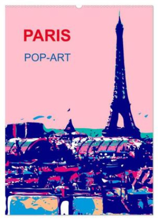 Kalendár/Diár Paris pop-art (Wandkalender 2027 DIN A2 hoch), CALVENDO Monatskalender Calvendo