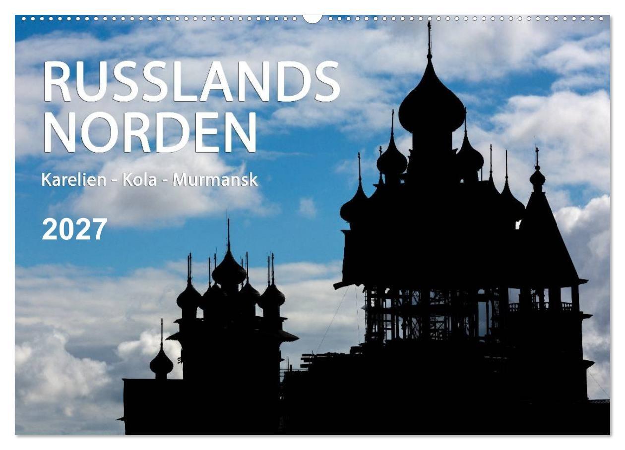 Kalender/Terminbuch Russlands Norden 2027 (Wandkalender 2027 DIN A2 quer), CALVENDO Monatskalender Calvendo