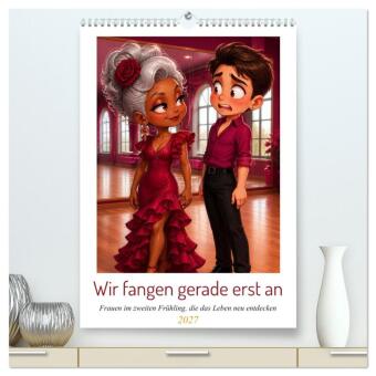 Kalender/Terminbuch Wir fangen gerade erst an (hochwertiger Premium Wandkalender 2027 DIN A2 hoch), Kunstdruck in Hochglanz Calvendo
