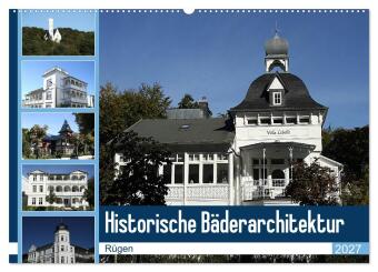 Kalendár/Diár Historische Bäderarchitektur Rügen (Wandkalender 2027 DIN A2 quer), CALVENDO Monatskalender Calvendo