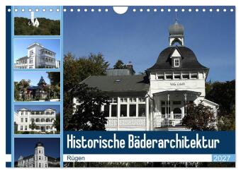 Kalendář/Diář Historische Bäderarchitektur Rügen (Wandkalender 2027 DIN A4 quer), CALVENDO Monatskalender Calvendo