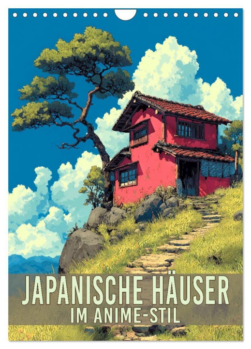 Naptár/Határidőnapló Japanische Häuser - im Anime-Stil (Wandkalender 2027 DIN A4 hoch), CALVENDO Monatskalender Calvendo