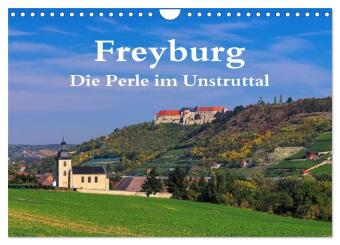 Kalendář/Diář Freyburg - Die Perle im Unstruttal (Wandkalender 2027 DIN A4 quer), CALVENDO Monatskalender Calvendo