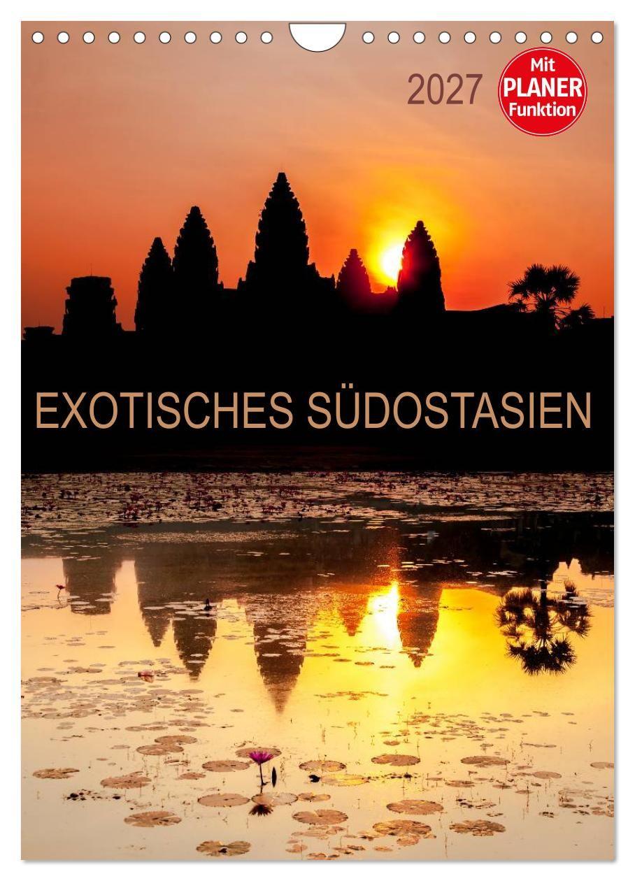 Kalender/agenda EXOTISCHES SÜDOSTASIEN - Planer 2027 (Wandkalender 2027 DIN A4 hoch), CALVENDO Monatskalender Calvendo