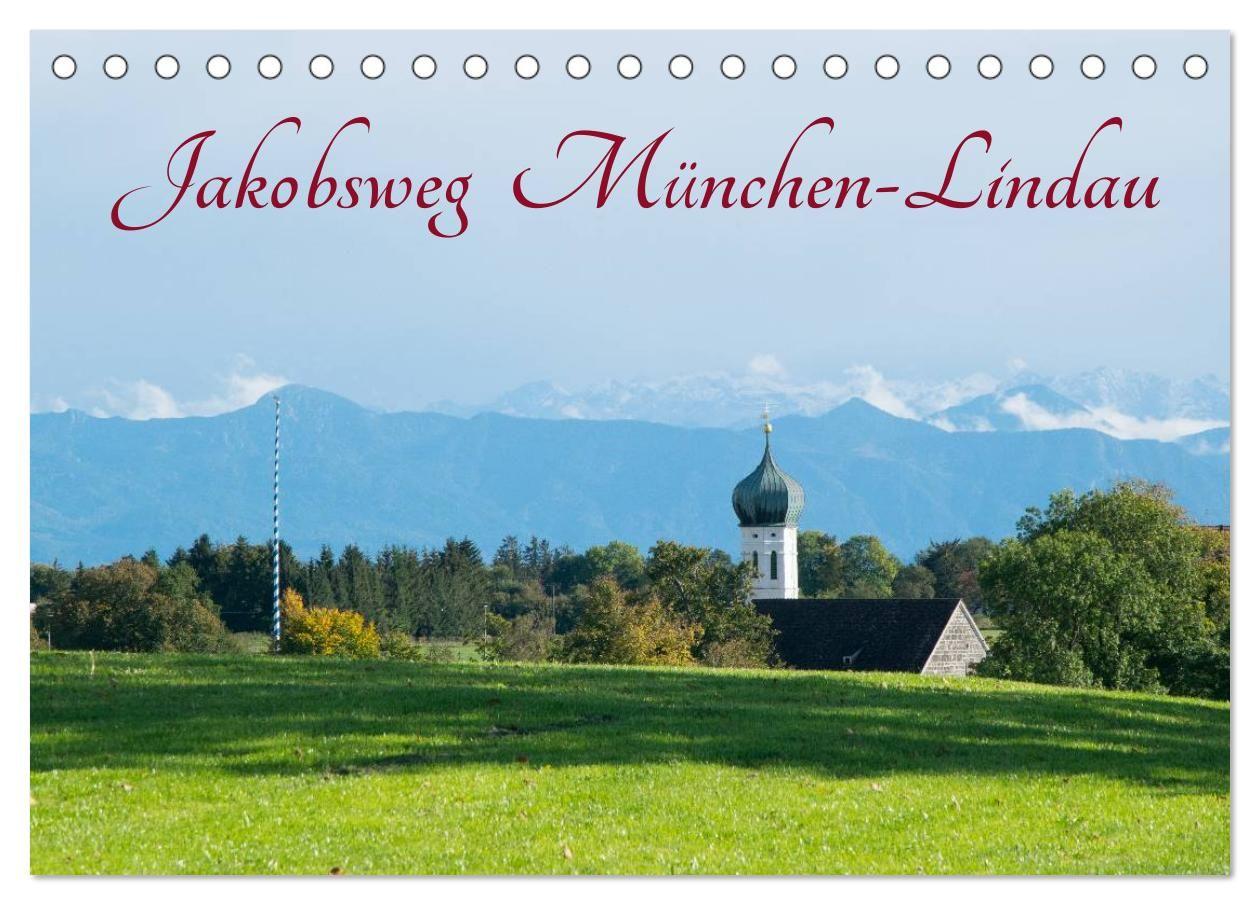 Kalendár/Diár Jakobsweg München-Lindau (Tischkalender 2027 DIN A5 quer), CALVENDO Monatskalender Calvendo