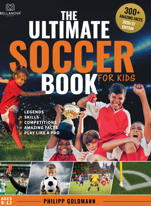 Kniha The Ultimate Soccer Book for Kids Philipp Goldmann