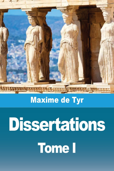 Kniha Dissertations Maxime de Tyr