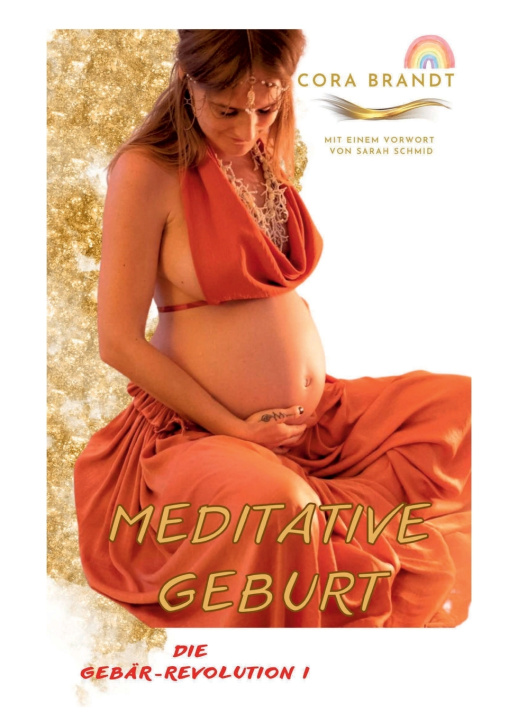 Könyv Meditative Geburt Cora Brandt