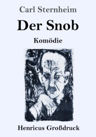 Kniha Der Snob (Großdruck) Carl Sternheim