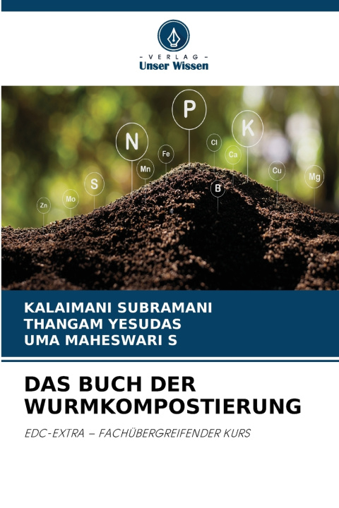 Buch DAS BUCH DER WURMKOMPOSTIERUNG Kalaimani Subramani