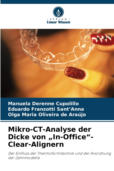 Buch Mikro-CT-Analyse der Dicke von „In-Office"-Clear-Alignern Manuela Derenne Cupolillo