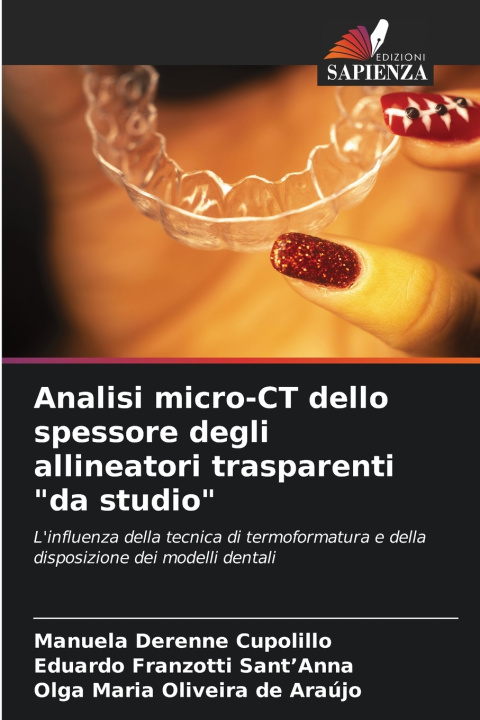 Knjiga Analisi micro-CT dello spessore degli allineatori trasparenti "da studio" Manuela Derenne Cupolillo