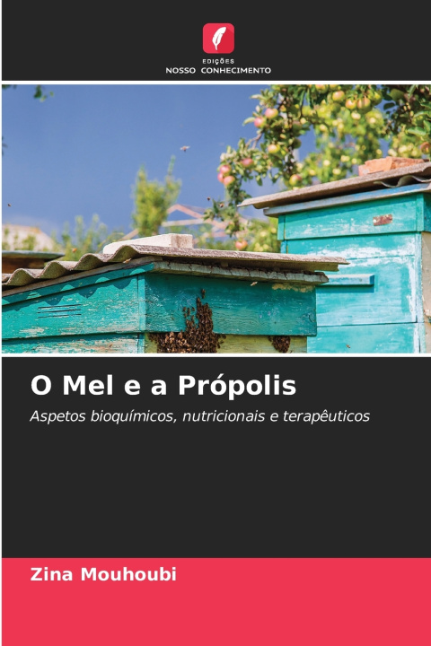 Kniha O Mel e a Própolis Zina Mouhoubi