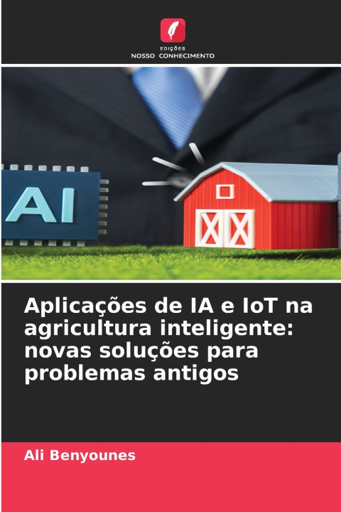 Könyv Aplicações de IA e IoT na agricultura inteligente Ali BENYOUNES