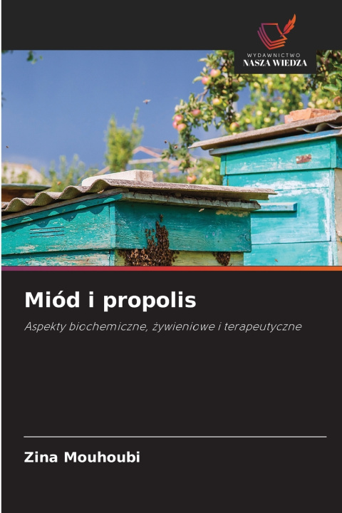 Kniha Miód i propolis Zina Mouhoubi