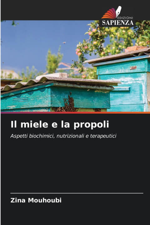Knjiga Il miele e la propoli Zina Mouhoubi