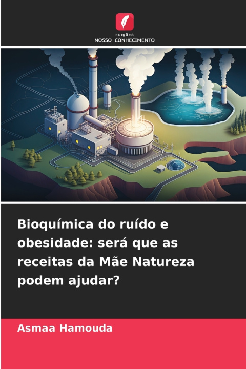 Livro Bioquímica do ruído e obesidade Asmaa Hamouda