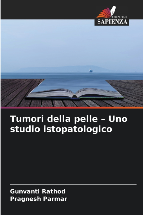 Carte Tumori della pelle - Uno studio istopatologico Gunvanti Rathod
