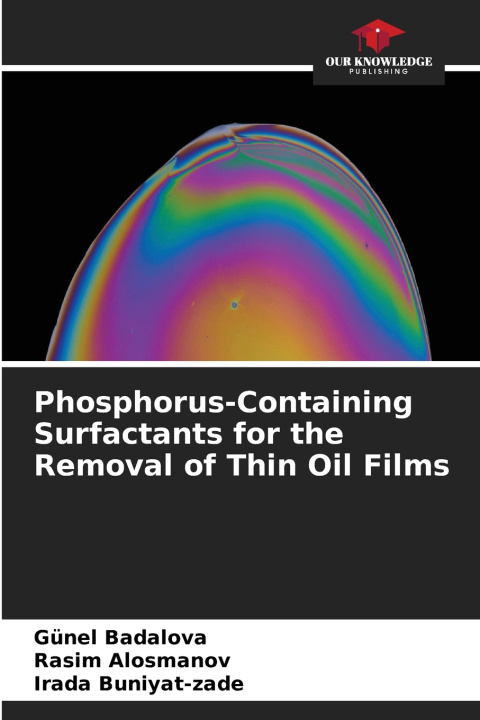 Livro Phosphorus-Containing Surfactants for the Removal of Thin Oil Films Günel Badalova